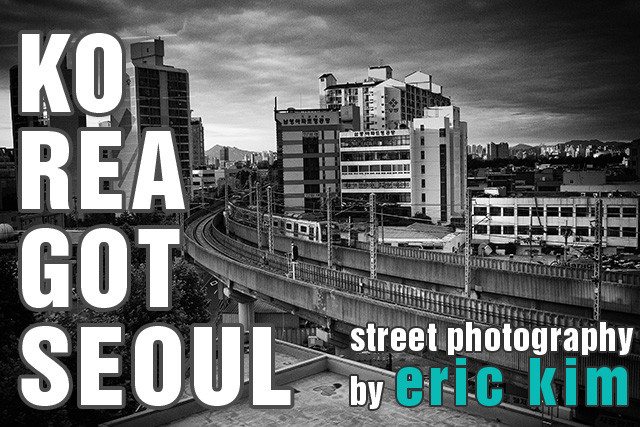 KOREA GOT SEOUL – Black and White Street Photography from Korea