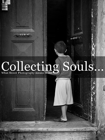 Download Thomas Leuthard’s (85mm) NEW Street Photography Book: “Collecting Souls: What Street Photography Means to Me” For FREE!