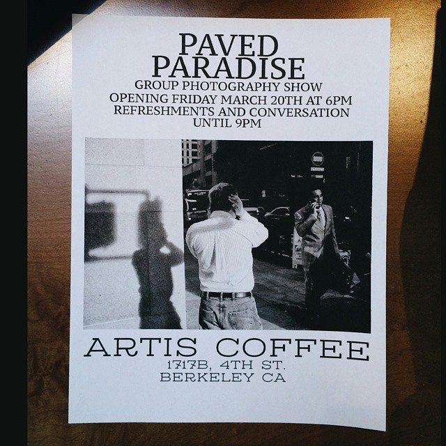 Paved Paradise: Street Photography Group Show at Artis Coffee in Berkeley, Friday  (3/20) from 6-9pm