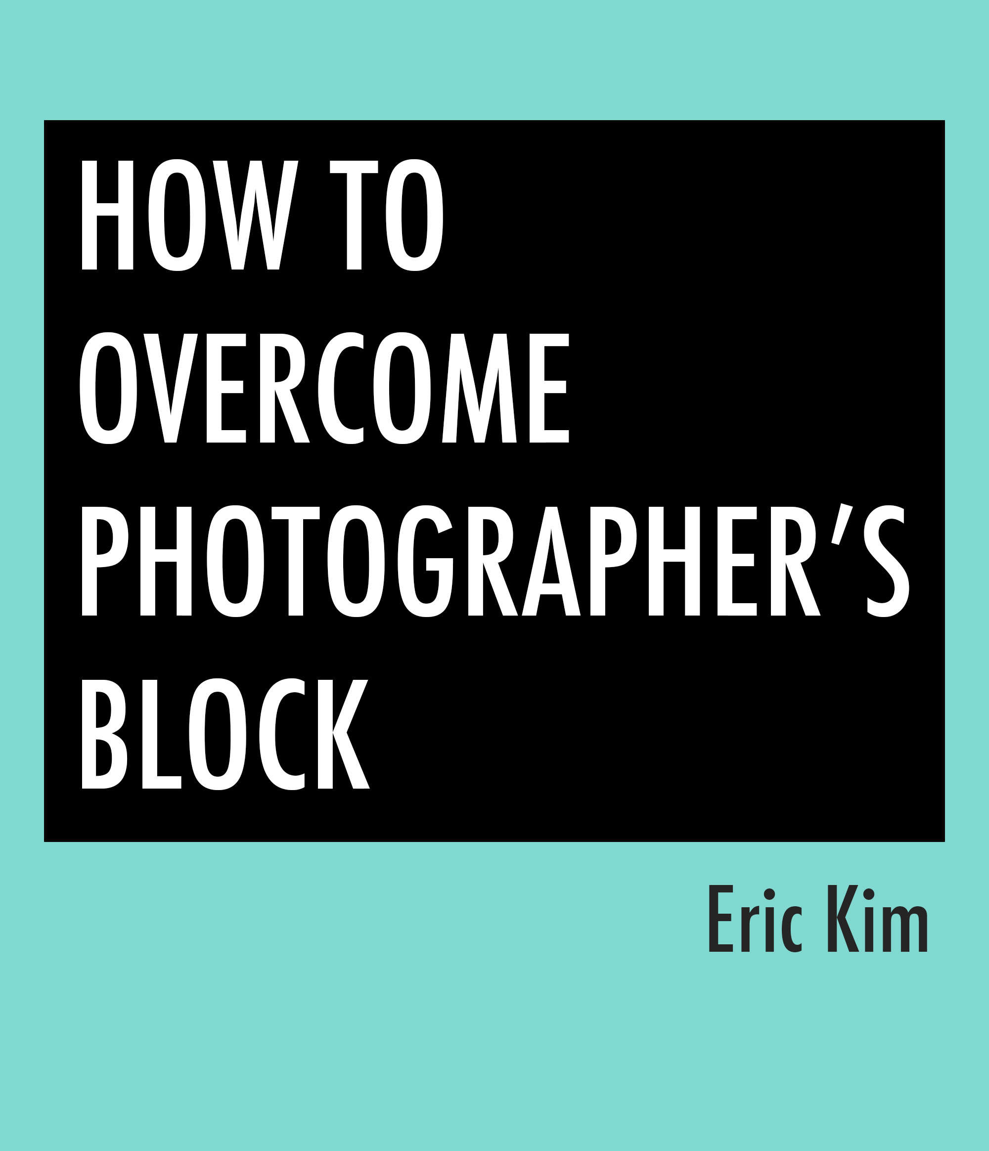 Free E-Book: How to Overcome Photographer’s Block