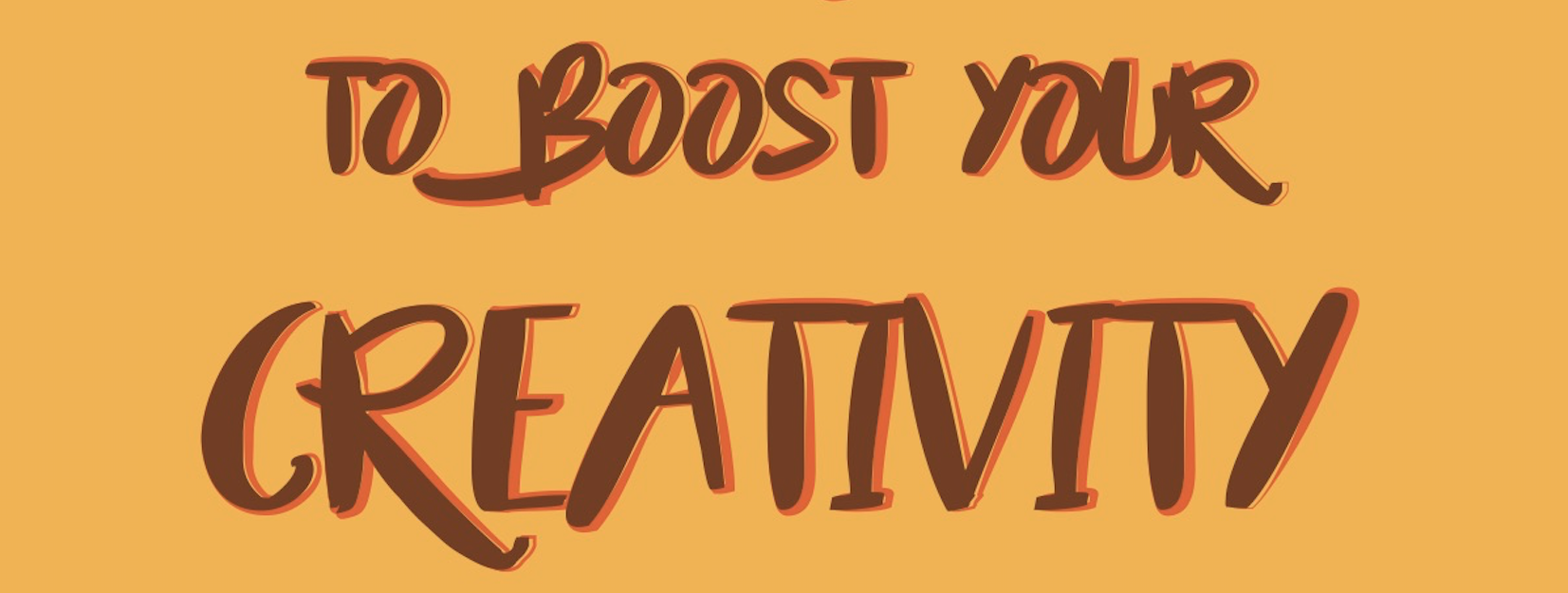 5 Tips How to Boost Your Creativity