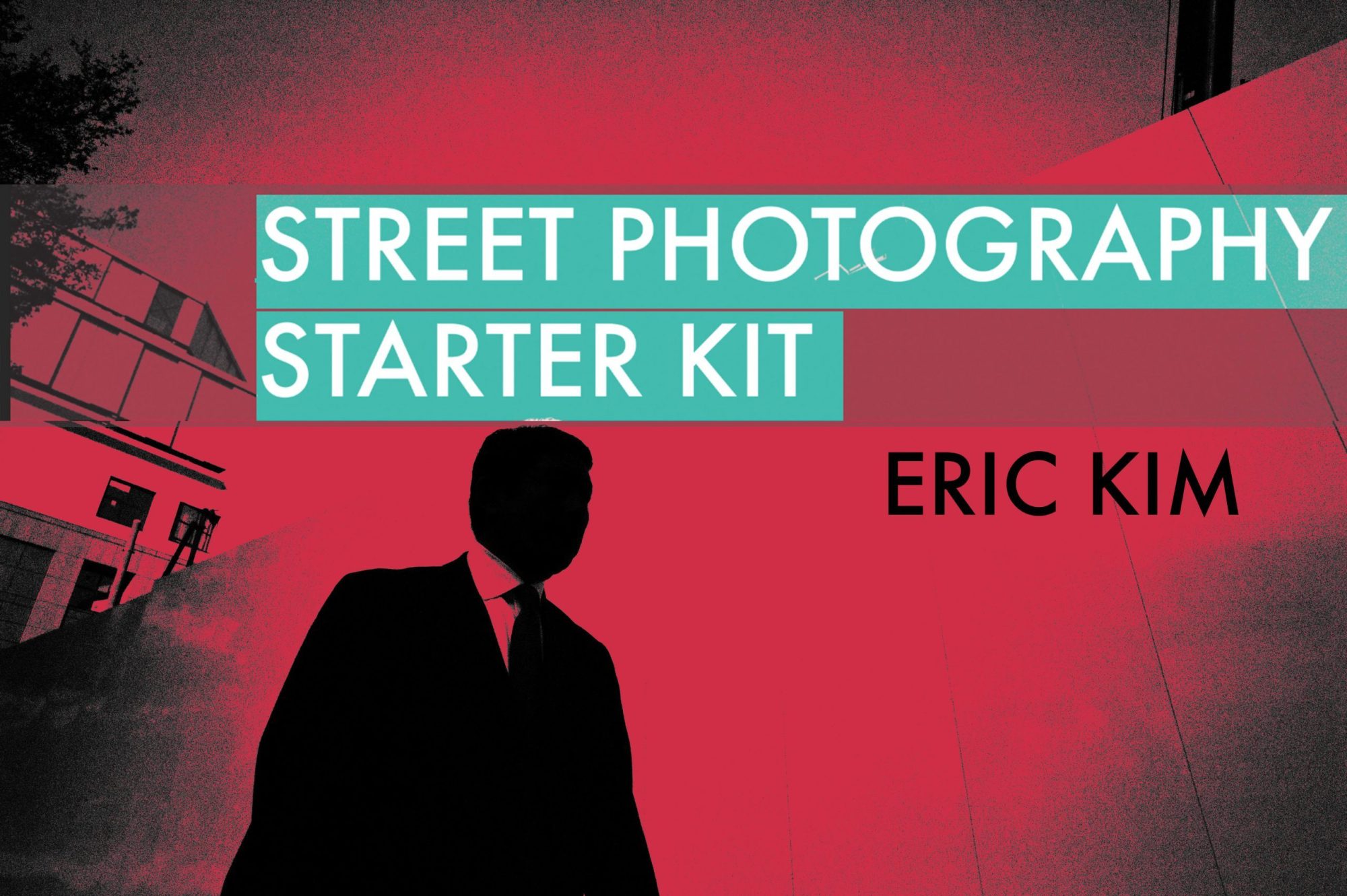 street photography starter kit by ERIC KIM
