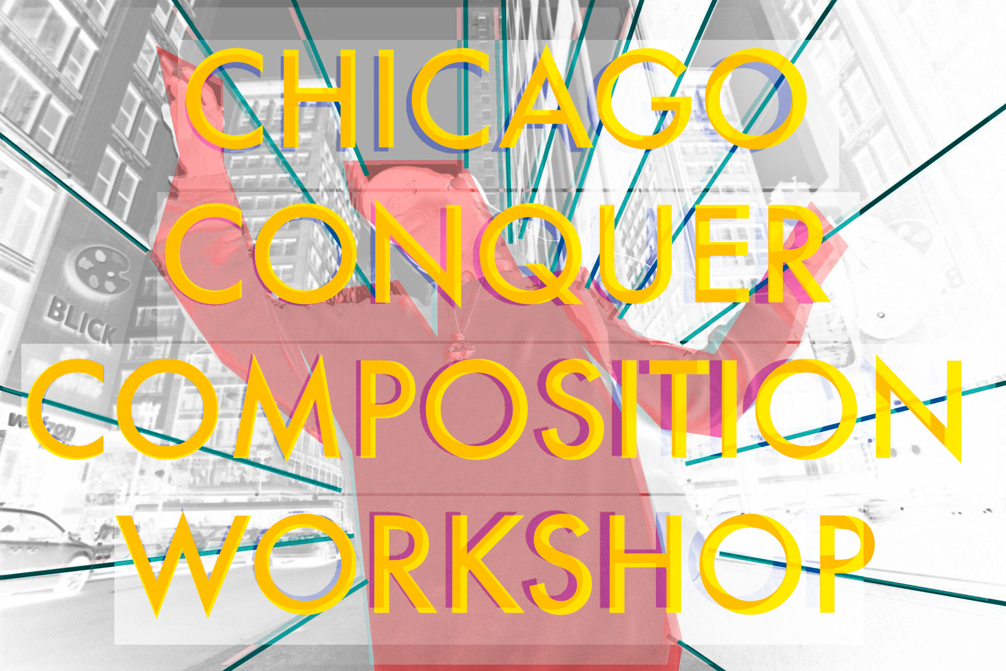 CHICAGO CONQUER COMPOSITION Street Photography Workshop (May 22-23rd, 2021)
